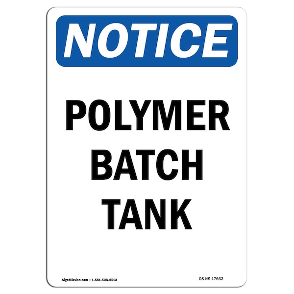 Safety Sign, OSHA Notice, 5" Height, Polymer Batch Tank Sign, Portrait, 10PK